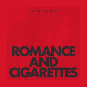 TheToxicAvenger_RomanceandCigarette_web